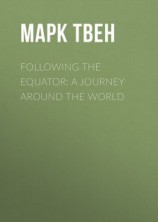 читать Following the Equator: A Journey Around the World