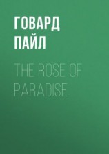 читать The Rose of Paradise