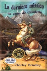 читать La Dernière Mission Du 7ème De Cavalerie