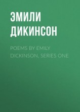 читать Poems by Emily Dickinson, Series One