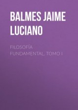 читать Filosofía Fundamental, Tomo I