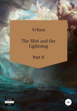 читать The Mist and the Lightning. Part II