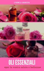 читать Gli Oli Essenziali Per La Vostra Salute E Bellezza