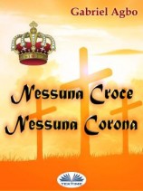 читать Nessuna Croce, Nessuna Corona