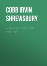 читать A Plea for Old Cap Collier