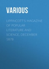 читать Lippincott's Magazine of Popular Literature and Science, December 1878