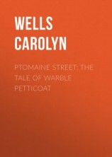 читать Ptomaine Street: The Tale of Warble Petticoat