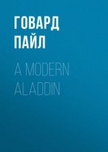 читать A Modern Aladdin