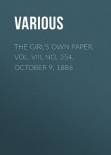 читать The Girl's Own Paper, Vol. VIII, No. 354, October 9, 1886