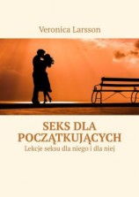 читать Seks dla początkujących. Lekcje seksu dla niego i dla niej