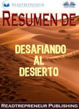 читать Resumen De Desafiando Al Desierto