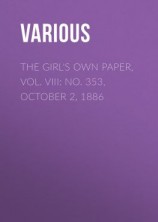 читать The Girl's Own Paper, Vol. VIII: No. 353, October 2, 1886
