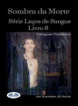 читать Sombra Da Morte (Livro 8 Com Encadernação Do Sangue)