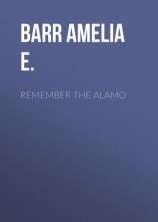 читать Remember the Alamo