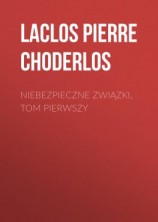 читать Niebezpieczne związki, tom pierwszy