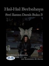 читать Hal-Hal Berbahaya (Ikatan Darah Buku 3)