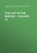 читать The Last of the Barons  Volume 12