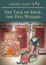 читать The Tale of Snub, the Evil Wizard. Сказка про злого волшебника Курноса