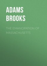 читать The Emancipation of Massachusetts