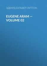 читать Eugene Aram  Volume 02