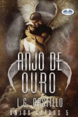 читать Anjo De Ouro (Anjos Caídos #5)