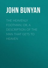 читать The Heavenly Footman; Or, A Description of the Man That Gets to Heaven