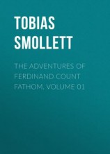 читать The Adventures of Ferdinand Count Fathom. Volume 01