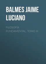 читать Filosofía Fundamental, Tomo III