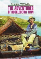 читать The Adventures of Huckleberry Finn / Приключения Гекльберри Финна. Книга для чтения на английском языке
