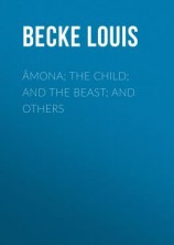 читать Âmona; The Child; And The Beast; And Others