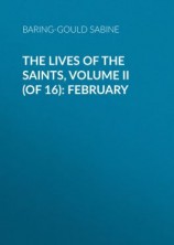читать The Lives of the Saints, Volume II (of 16): February
