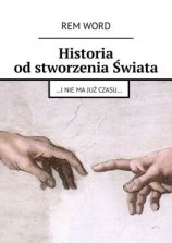 читать Historia od stworzenia Świata. i nie ma już czasu