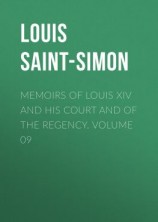 читать Memoirs of Louis XIV and His Court and of the Regency. Volume 09