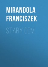 читать Stary dom