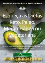 читать Pequenos Hábitos Para A Perda De Peso: Esqueça As Dietas Keto, Paleo, Mediterrânea Ou Vegetariana