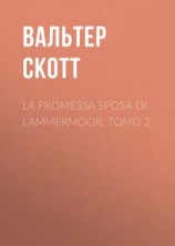 читать La promessa sposa di Lammermoor, Tomo 2