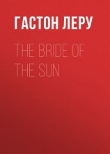 читать The Bride of the Sun