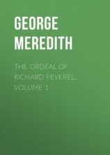 читать The Ordeal of Richard Feverel. Volume 1