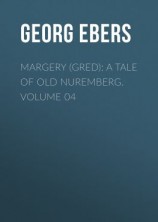 читать Margery (Gred): A Tale Of Old Nuremberg. Volume 04