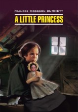 читать A Little Princess / Маленькая принцесса. Книга для чтения на английском языке