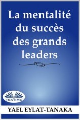 читать La Mentalité Du Succès Des Grands Leaders