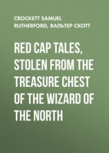 читать Red Cap Tales, Stolen from the Treasure Chest of the Wizard of the North
