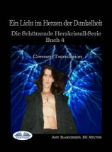 читать Ein Licht Im Herzen Der Dunkelheit