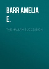 читать The Hallam Succession