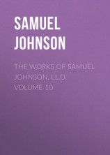 читать The Works of Samuel Johnson, LL.D. Volume 10