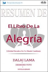 читать Resumen De El Libro De La Alegría: Felicidad Duradera En Un Mundo Cambiante