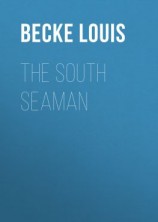 читать The South Seaman