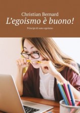 читать Legoismo è buono! Principi di sano egoismo
