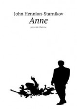 читать Anne. Pièce de théâtre