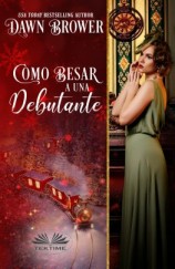 читать Como Besar A Una Debutante